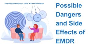 Possible Dangers and Side Effects of EMDR