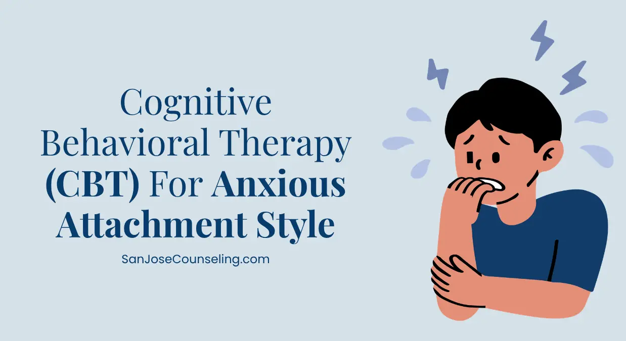 What is Cognitive Behavioral Therapy (CBT) for anxious attachment